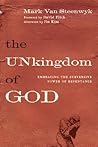 The Unkingdom of God: Embracing the Subversive Power of Repentance