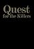 Quest for the Killers