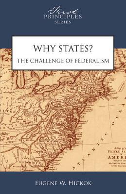 Why States? the Challenge of Federalism