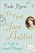 The Real Jane Austen by Paula Byrne The Real Jane Austen by Paula Byrne