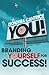 You! Branding Yourself for Success