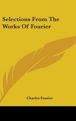 Selections From The Works Of Fourier