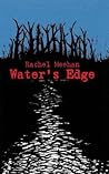 Water's Edge by Rachel Meehan Water's Edge by Rachel Meehan