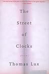 The Street Of Clocks: Poems – The First Collection Since 1994 Set in the Vivid Landscapes of America