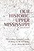 Our Historic Upper Mississippi