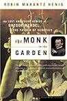 The Monk in the Garden by Robin Marantz Henig