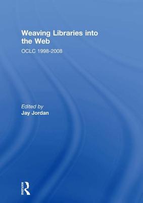 Weaving Libraries Into the Web: Oclc 1998-2008