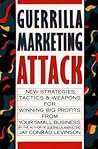 Guerrilla Marketing Attack: Direct Marketing and Customer Relations for Small and Medium-Size Business Owners