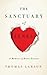 The Sanctuary of Illness by Thomas Larson