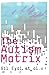 The Autism Matrix