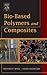 Bio-Based Polymers and Composites