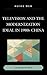 Television and the Modernization Ideal in 1980s China: Dazzling the Eyes