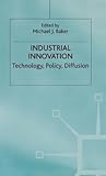 Industrial Innovation: Technology, Policy, Diffusion