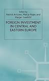 Foreign Investment and Privatization in Eastern Europe