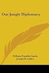 Our Jungle Diplomacy Our Jungle Diplomacy