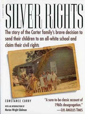 Silver Rights: The story of the Carter family's brave decision to send their children to an all-white school and claim their civil rights (Paperback)