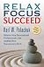 Relax Focus Succeed - Revised Edition by Karl W. Palachuk Relax Focus Succeed - Revised Edition by Karl W. Palachuk