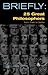 Briefly: 25 Great Philosoph...
