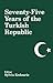 Seventy-Five Years of the Turkish Republic