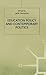 Education Policy and Contemporary Politics by Jack Demaine