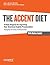 The Accent Diet: A Daily Program for Improving Your American English Pronunciation