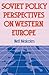 Soviet Pol Perspect W Europe by Neil Malcolm