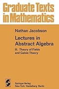 Lectures in Abstract Algebra: III. Theory of Fields and Galois Theory