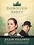 Downton Abbey: The Complete Scripts, Season Two