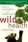 Wild Health: Less...