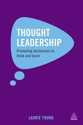 Thought Leadership: Prompting Businesses to Think and Learn