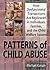 Patterns of Child Abuse: How Dysfunctional Transactions Are Replicated in Individuals, Families, and the Child Welfare System