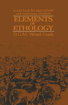 Elements of Ethology: A textbook for agricultural and veterinary students (Science Paperbacks)