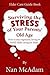 Surviving the STRESS of Your Parents' Old Age: How to Stay Organized, Loving, and Sane While Caring for Them