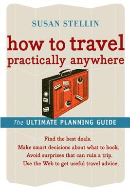 How To Travel Practically Anywhere (Paperback)