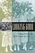 Looking Good: College Women and Body Image, 1875-1930 (Gender Relations in the American Experience)