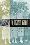 Looking Good by Margaret A. Lowe
