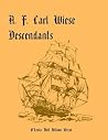 A. F. Carl Wiese Descendants A. F. Carl Wiese Descendants