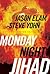 Monday Night Jihad