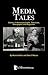 Media Tales: Stories of Minnesota TV, Radio, Publications and Personalities (Minnesota Series)