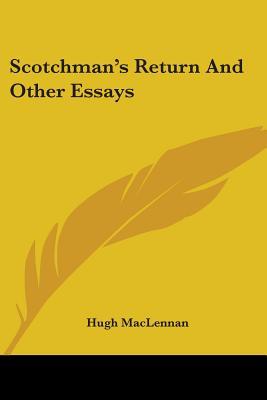 Scotchman's Return and Other Essays