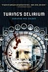 Turing's Delirium