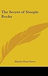 The Secret of Steeple Rocks by Harriet Pyne Grove