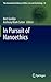 In Pursuit of Nanoethics (The International Library of Ethics, Law and Technology, 10)
