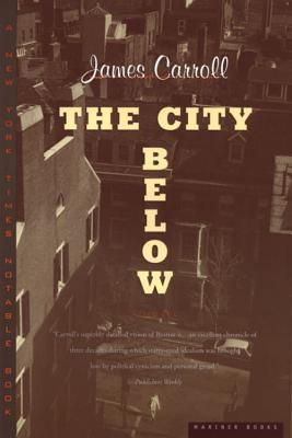 The City Below: New York Times Notable Book – A Literary Saga of Sibling Rivalry and Organized Crime in Boston (Paperback)