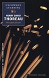 Uncommon Learning: Thoreau on Education – Ideas and Writing on Knowledge Gathered for the First Time (Spirit of Thoreau)
