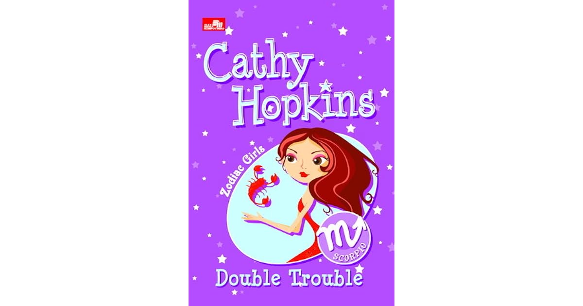 Zodiac Girl Double Trouble By Cathy Hopkins Zodiac Girl Double Trouble By Cathy Hopkins