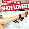 Do You Speak Shoe Lover?: Style and Stories from Inside DSW Do You Speak Shoe Lover?: Style and Stories from Inside DSW