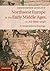 Northwest Europe in the Early Middle Ages, c.AD 600-1150 by Christopher Loveluck