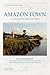 Amazon Town by Charles Wagley Amazon Town by Charles Wagley