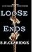 Loose Ends by S.R. Claridge